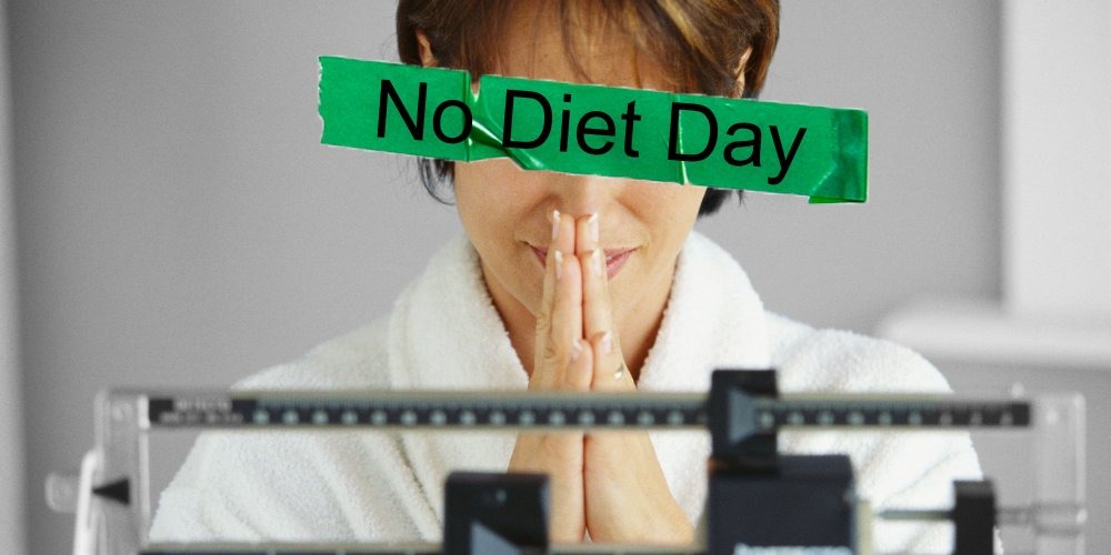 Love Your Body, Feed Your Soul: May 6 Is No Diet Day