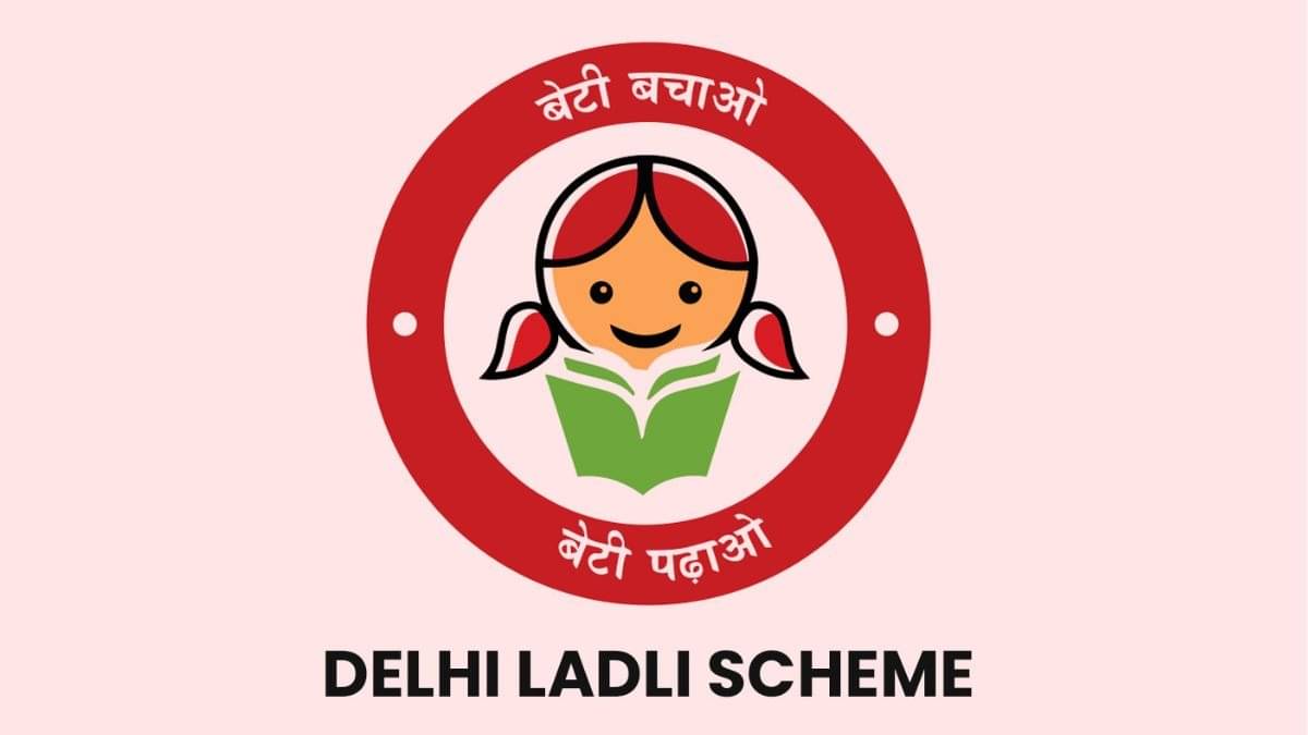 Ladli Yojana : Delhi’s Support for Girl Children!