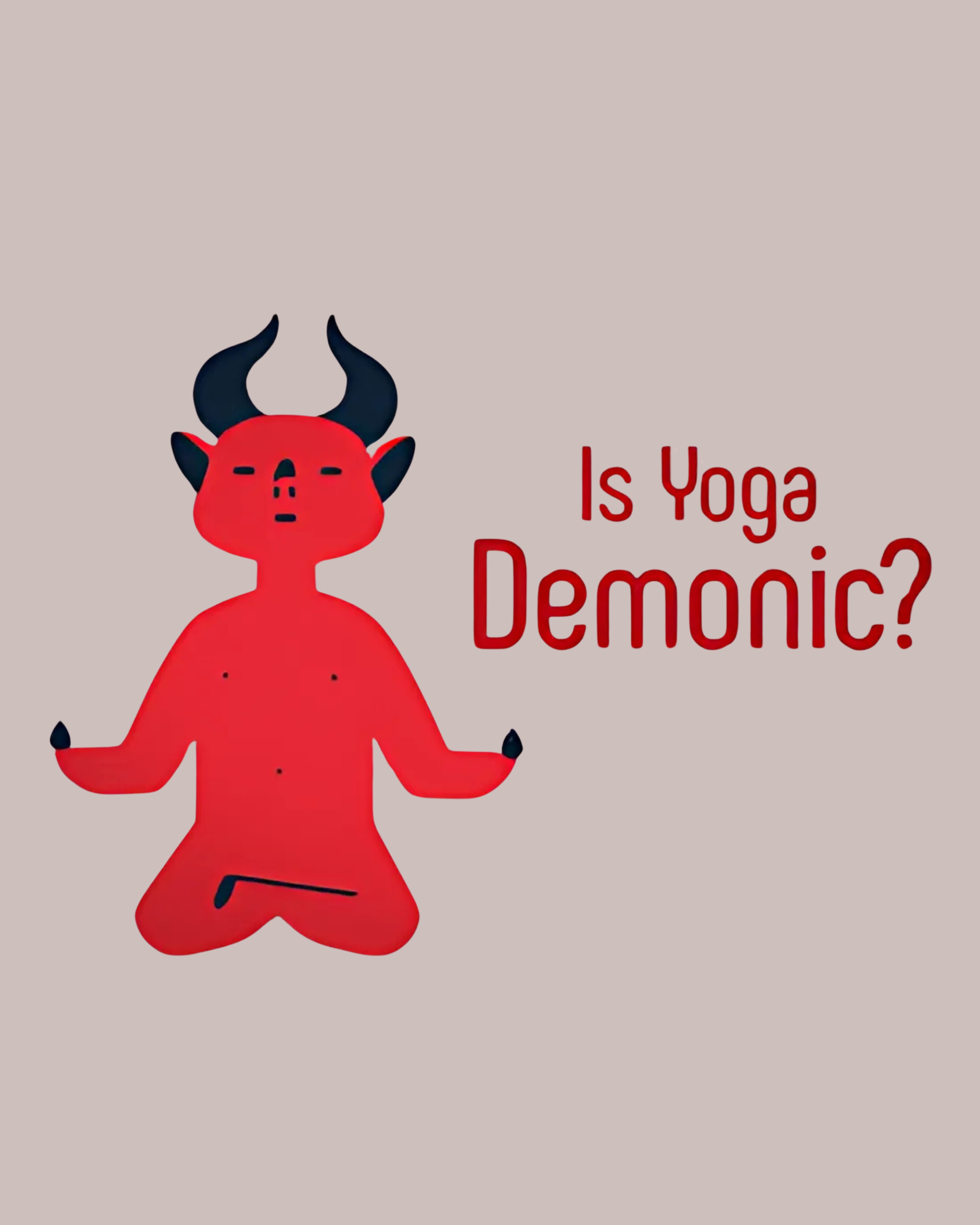 Art of Yoga: Healthy or Demonic 